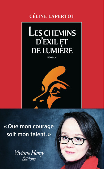 Les Chemins d'exil et de lumière - Céline Lapertot - VIVIANE HAMY