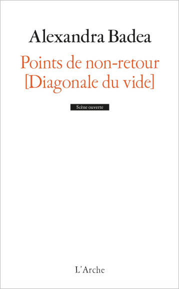 Points de non-retour [Diagonale du vide] - Alexandra Badea - L ARCHE