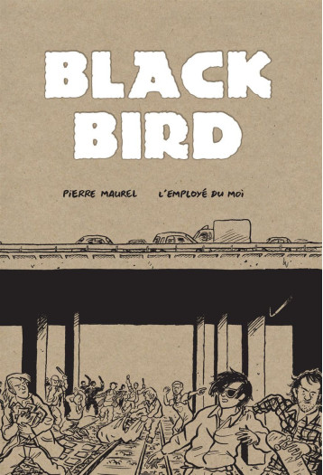 Blackbird - Pierre Maurel - EMPLOYE DU MOI