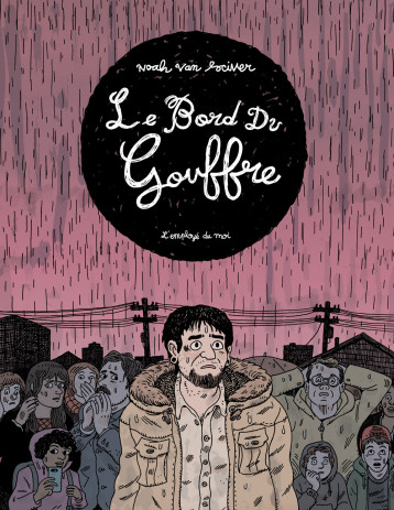 Le Bord du gouffre - Noah Van Sciver - EMPLOYE DU MOI