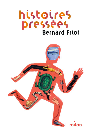 Histoires pressées, Tome 01 - Bernard Friot - MILAN