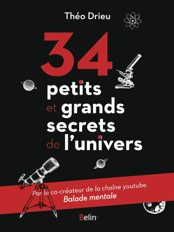 34 petits et grands secrets de l'univers - Théo Drieu - BELIN