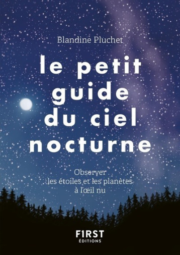 Le Petit Guide du ciel nocturne - Blandine Pluchet - FIRST