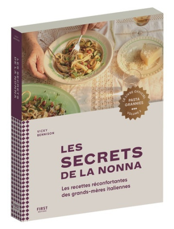 Les secrets de la nonna, Pasta Grannies volume 2 - Vicky Bennison - FIRST