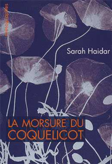 La Morsure du coquelicot - Sarah Haidar - METAGRAPHES