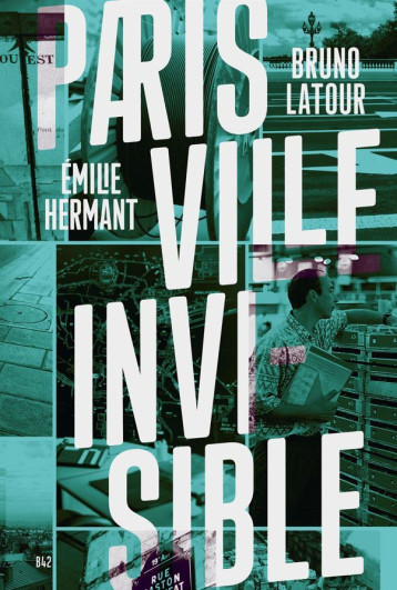 Paris ville invisible - Bruno Latour - B42