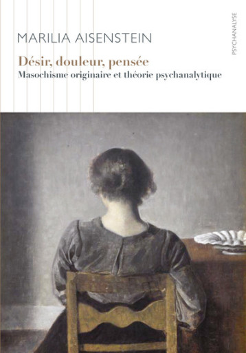 Désir, douleur, pensée - Marilia Aisenstein - ITHAQUE