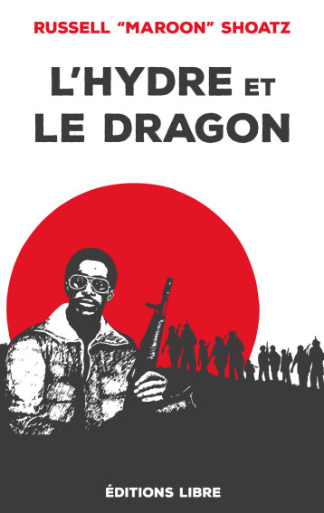 L'hydre et le dragon - Russell Maroon Shoatz - LIBRE