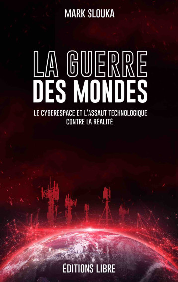 La Guerre des mondes - Mark Slouka - LIBRE