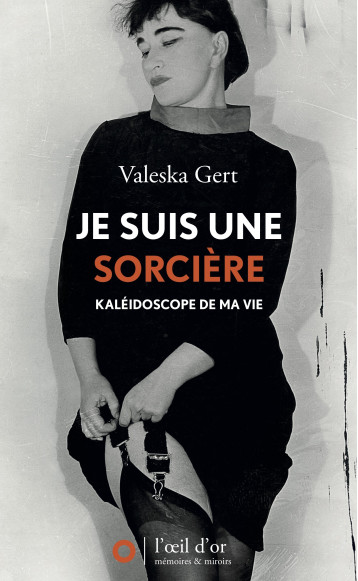 Je suis une sorcière - Valeska Gerst - OEIL D OR