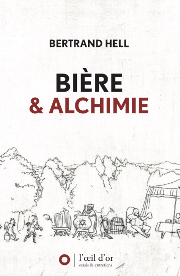 Bière et Alchimie (NED 2021) - Bertrand Hell - OEIL D OR