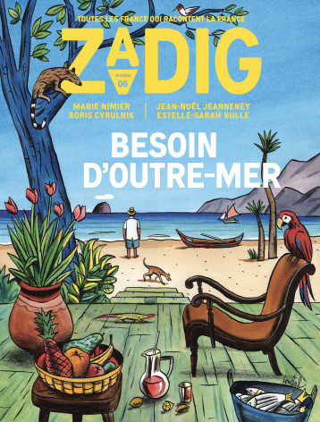 Zadig n°6 - Besoin d'Outre-Mer - Marie Nimier - ZADIG