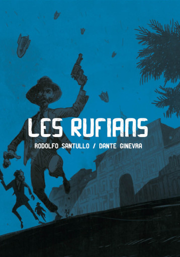 Les rufians - Rodolfo Santullò - ILATINA