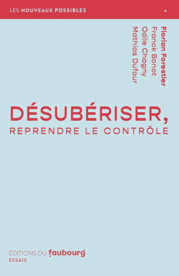 Désubériser, reprendre le contrôle - Florian FORESTIER - FAUBOURG