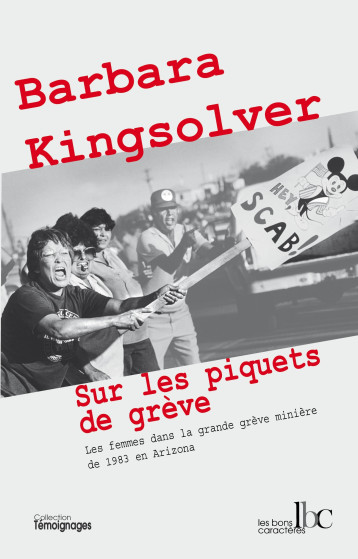 Sur les piquets de grève - Barbara Kingsolver - BONS CARACTERES