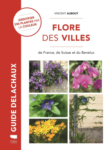 Flore des villes - Vincent Albouy - DELACHAUX