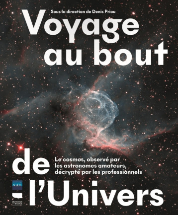 Voyage au bout de l'Univers -  Société astronomique de France - DELACHAUX