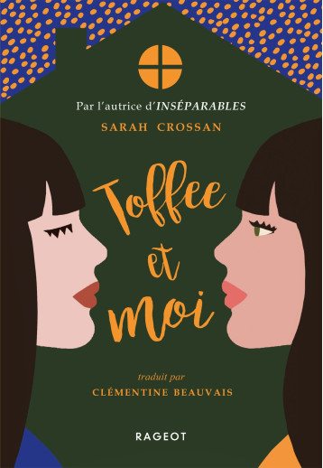 Toffee et moi - Sarah Crossan - RAGEOT