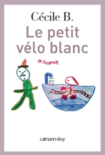 Le Petit vélo blanc - Cécile B. - CALMANN-LEVY