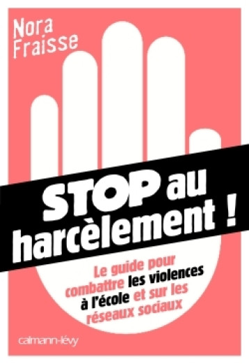 Stop au harcèlement - Nora Fraisse - CALMANN-LEVY