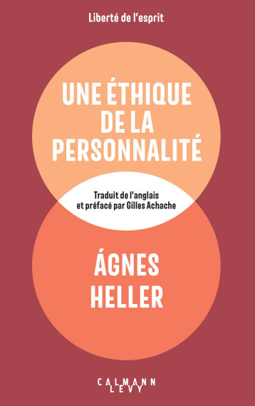 Une éthique de la personnalité - Ágnes Heller - CALMANN-LEVY