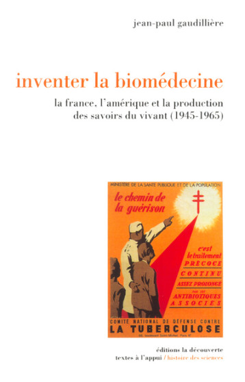 Inventer la biomédecine - Jean-Paul Gaudillière - LA DECOUVERTE