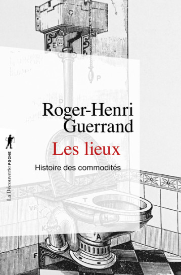 Les lieux - Roger-Henri Guerrand - LA DECOUVERTE