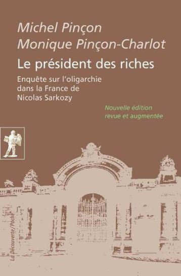 Le président des riches - Michel Pinçon - LA DECOUVERTE