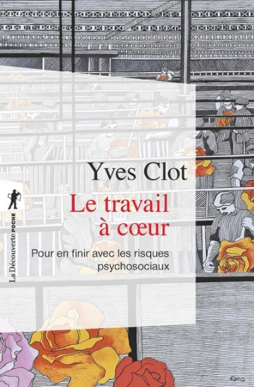 Le travail à coeur - Yves Clot - LA DECOUVERTE