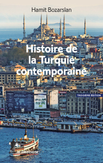 Histoire de la Turquie contemporaine (Nouvelle édition) - Hamit Bozarslan - LA DECOUVERTE