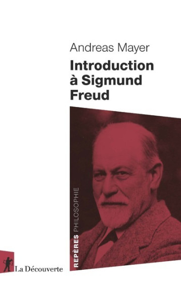 Introduction à Sigmund Freud - Andreas Mayer - LA DECOUVERTE