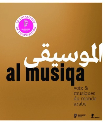 Al Musiqa (catalogue) - Véronique Rieffel - LA DECOUVERTE