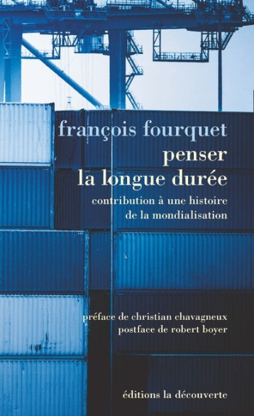 Penser la longue durée - François Fourquet - LA DECOUVERTE