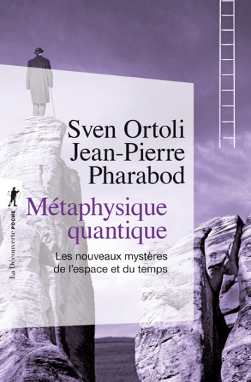 Métaphysique quantique - Sven ORTOLI - LA DECOUVERTE