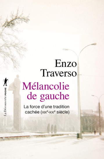 Mélancolie de gauche - Enzo Traverso - LA DECOUVERTE