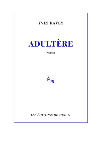 Adultère - Yves Ravey - MINUIT