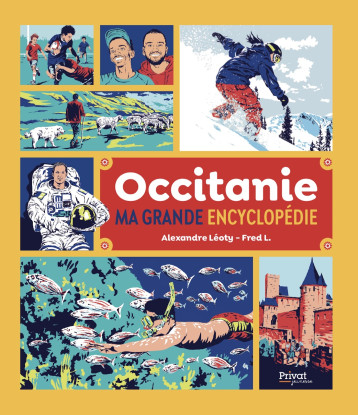 Occitanie, ma grande encyclopédie - Fred L - PRIVAT