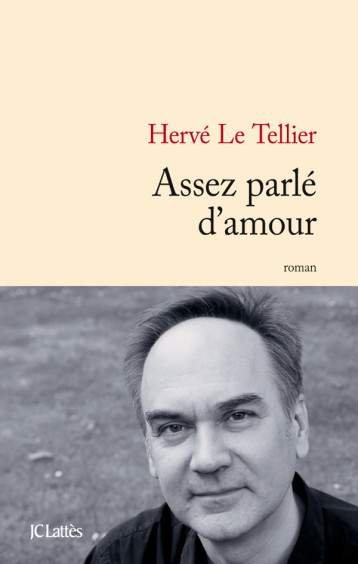 Assez parlé d'amour - Hervé Le Tellier - LATTES