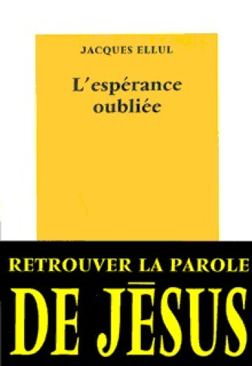 L'espérance oubliée - Jacques Ellul - TABLE RONDE