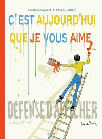 C'est aujourd'hui que je vous aime - François Morel - ARENES