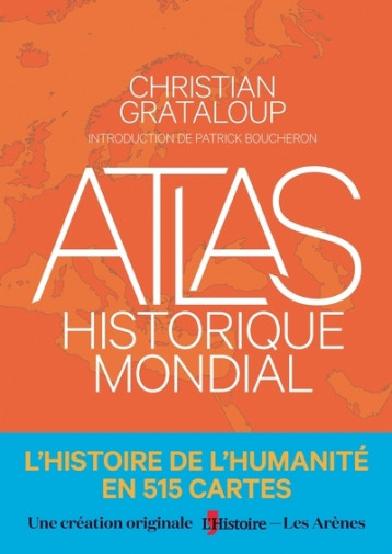 Atlas historique mondial - Christian Grataloup - ARENES