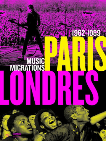 PARIS-LONDRES, LA MUSIQUE AU RYTHME DES MIGRATIONS -  Collectif - RMN