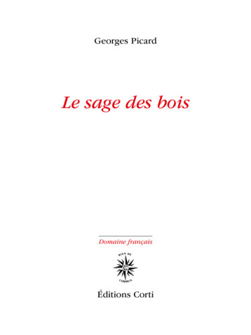 Le sage des bois - Georges Picard - CORTI