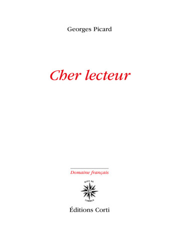 Cher lecteur - Georges Picard - CORTI