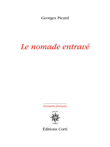 Le nomade entravé - Georges Picard - CORTI