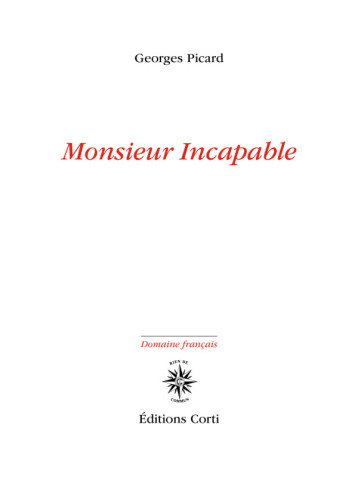 Monsieur incapable - Georges Picard - CORTI