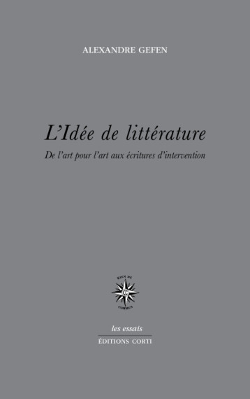 L'idée de littérature - Alexandre Gefen - CORTI