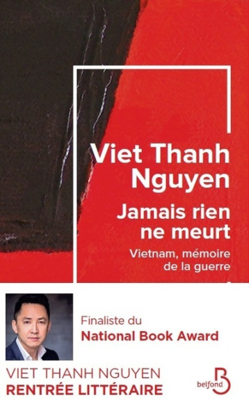 Jamais rien ne meurt - Vietnam, memoire de la guerre - Viet Thanh Nguyen - BELFOND