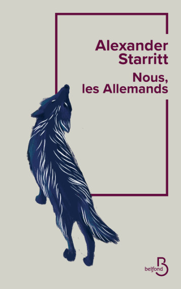 Nous les Allemands - Alexander Starritt - BELFOND