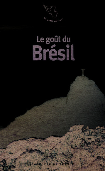 Le goût du Brésil -  Collectifs - MERCURE DE FRAN